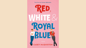 gay romance book cover for red white and royal blue with political scandal banter and royal pressure
