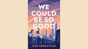gay romance book cover for we could be so good with 1950s new york newsroom and quiet trust growing