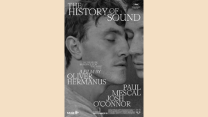 gay romance movie poster for the history of sound with music memory wartime travel and intimacy