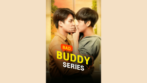 gay romance show poster for bad buddy with thai bl rivalry college romance friendship and family tension